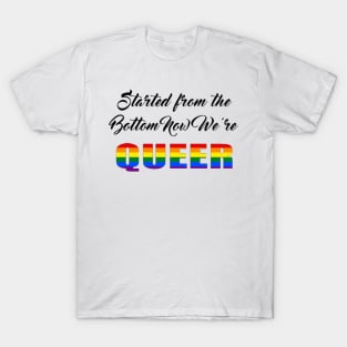 Now We're Queer T-Shirt